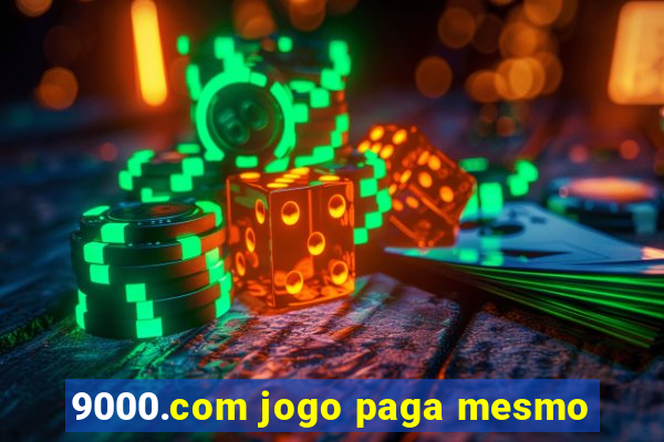 9000.com jogo paga mesmo